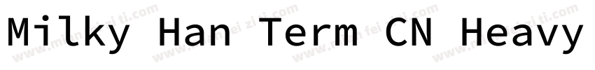 Milky Han Term CN Heavy ltalic字体转换